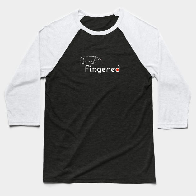 FINGERED Baseball T-Shirt by TBombs